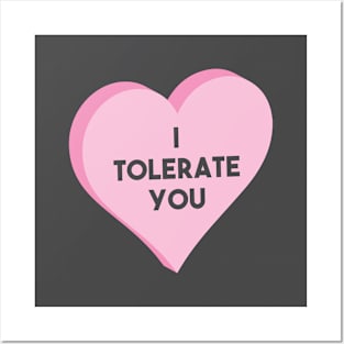 I Tolerate You Posters and Art